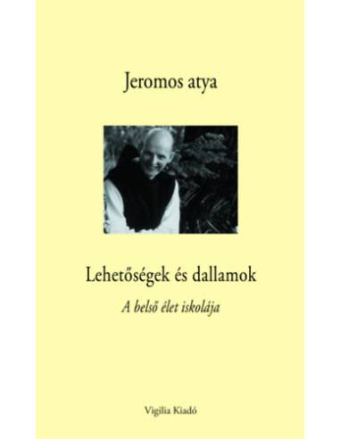 Lehetőségek és dallamok - A belső élet iskolája