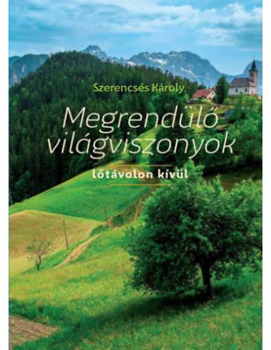 Megrendülő világviszonyok - lőtávolon kívül