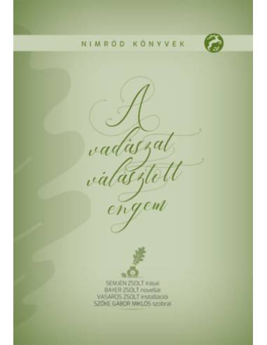A vadászat választott engem