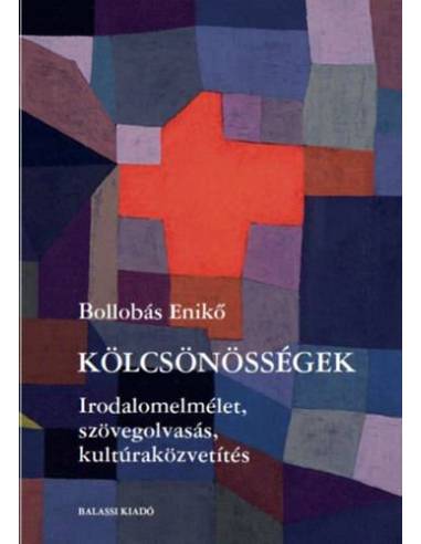 Kölcsönösségek - Irodalomelmélet, szövegolvasás, kultúraközvetítés