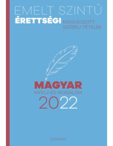 Emelt szintű érettségi - magyar nyelv és irodalom - 2022