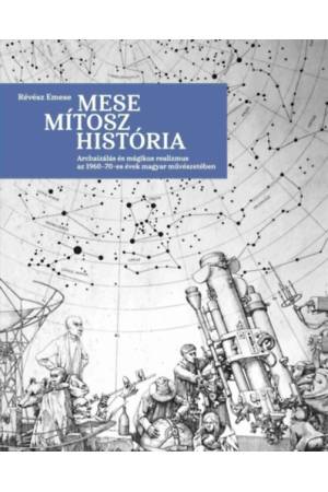 Mese, mítosz, história