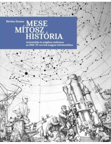 Mese, mítosz, história
