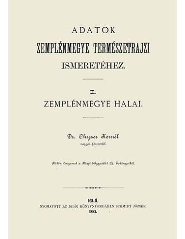 Adatok Zemplémmegye természetrajzi ismeretéhez I. - Zemplénmegye halai