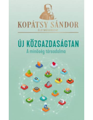 Új közgazdaságtan - A minőség társadalma