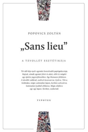 "Sans lieu" - A távollét esztétikája