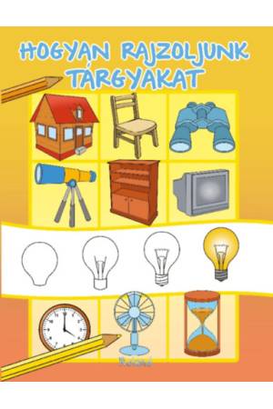 Hogyan rajzoljunk tárgyakat