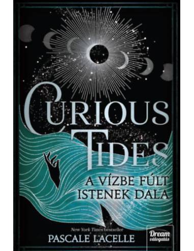 Curious Tides - A Vízbe Fúlt Istenek Dala - (Különleges kiadás)