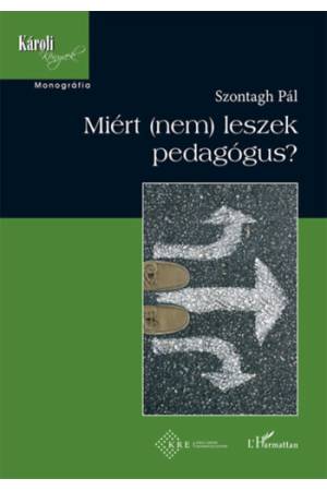 Miért (nem) leszek pedagógus?