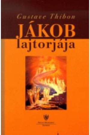 Jákob lajtorjája - Gustave Thibon