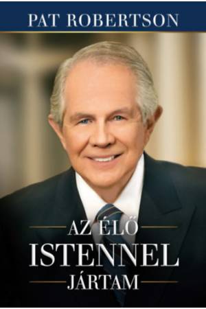 Az élő Istennel jártam - Pat Robertson