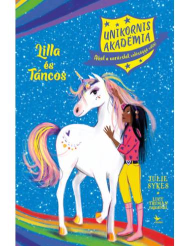 Lilla és Táncos - Unikornis Akadémia