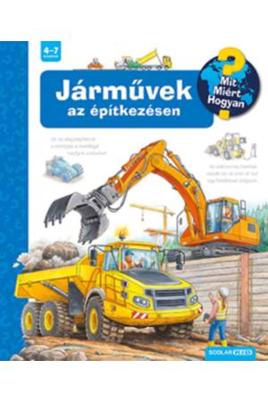 Járművek az építkezésen - Mit? Miért? Hogyan? 56.