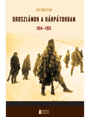 Oroszlánok a Kárpátokban 1914-1915