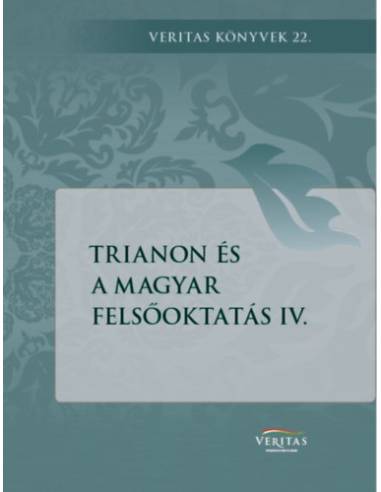 Trianon és a magyar felsőoktatás IV.