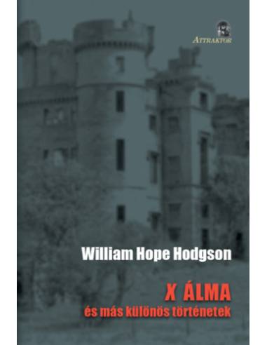 X álma - és más különös történetek