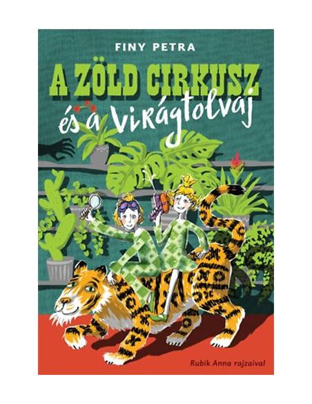 A zöld cirkusz és a virágtolvaj