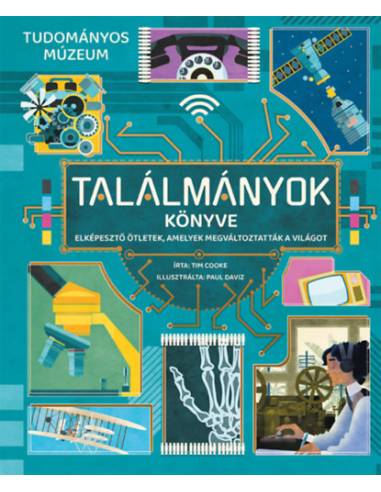 Találmányok könyve - Elképesztő ötletek, amelyek megváltoztatták a világot