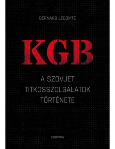 KGB - A szovjet titkosszolgálatok története