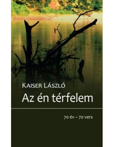 Az én térfelem - 70 év - 70 vers