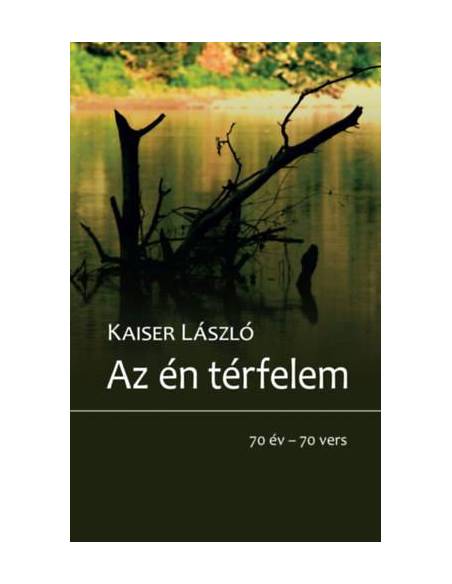 Az én térfelem - 70 év - 70 vers