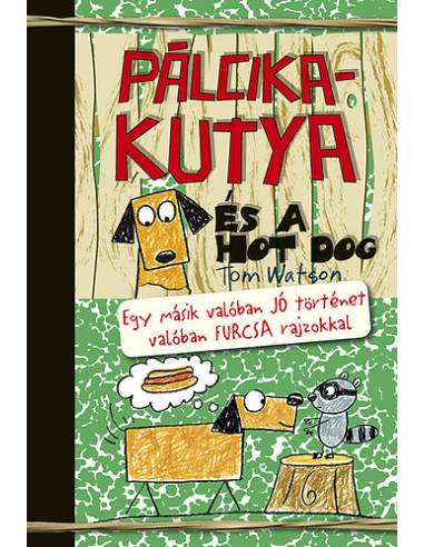 Pálcikakutya és a hot dog