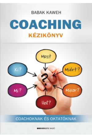 Coaching kézikönyv - Coachoknak és oktatóknak