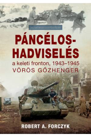 Páncélos-hadviselés a keleti fronton, 1943-1945 - Vörös gőzhenger