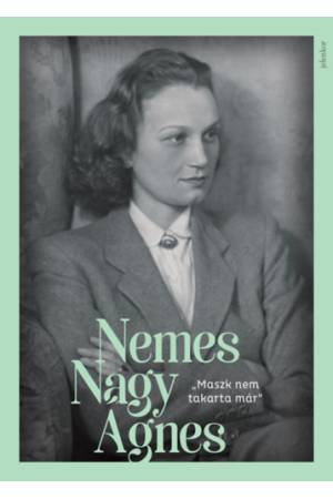 "Maszk nem takarta már" - Nemes Nagy Ágnes-képeskönyv