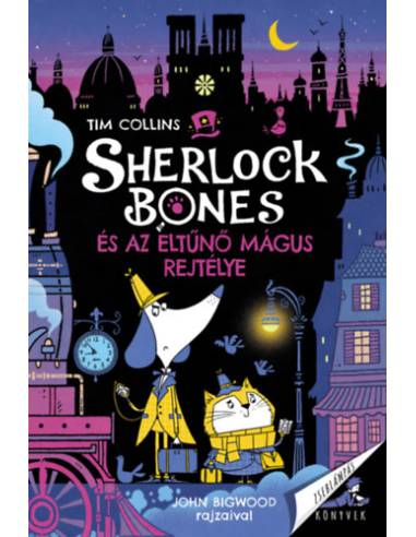 Sherlock Bones és az eltűnő mágus rejtélye