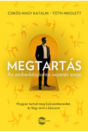 Megtartás - Az emberközpontú vezetés ereje