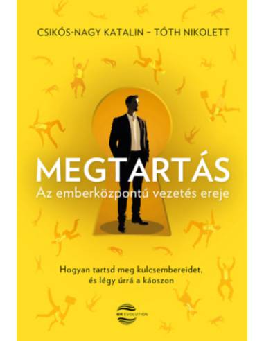 Megtartás - Az emberközpontú vezetés ereje