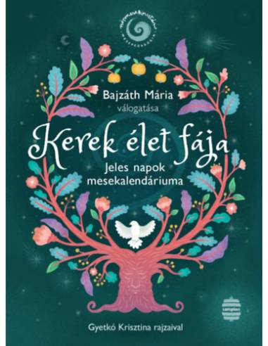 Kerek élet fája - Jeles napok mesekalendáriuma