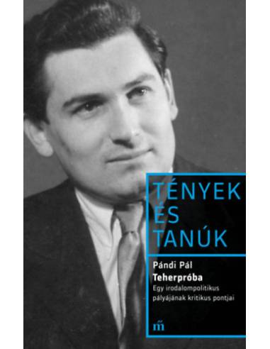 Teherpróba - Egy irodalompolitikus pályájának kritikus pontjai
