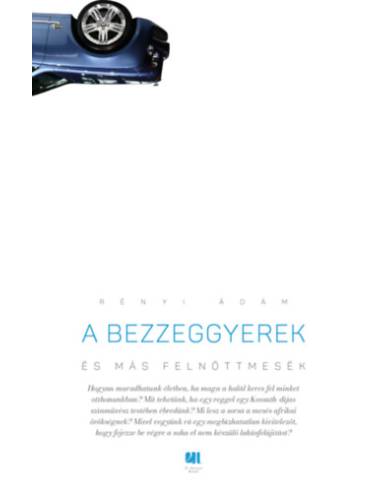 A bezzeggyerek és más felnőttmesék