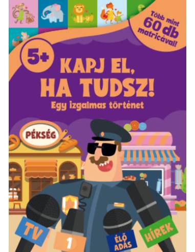 Kapj el, ha tudsz! - Egy izgalmas történet