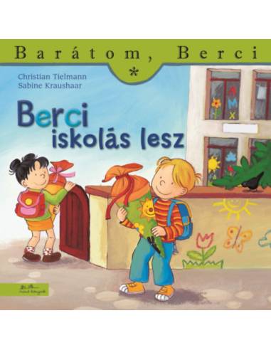 Berci iskolás lesz - Barátom, Berci 20.