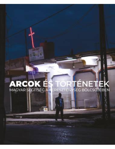 Arcok és történetek - Magyar segítség a kereszténység bölcsőjében