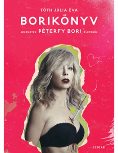 Borikönyv - Jelenetek Péterfy Bori életéből