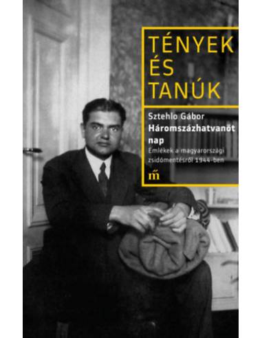 Háromszázhatvanöt nap - Emlékek a magyarországi zsidómentésről 1944-ben