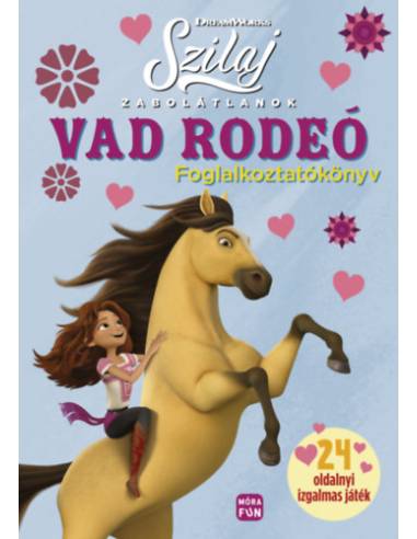 Szilaj- Zabolátlanok - Vad rodeó