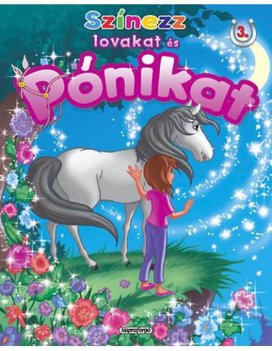 Színezz lovakat és pónikat! 3. -