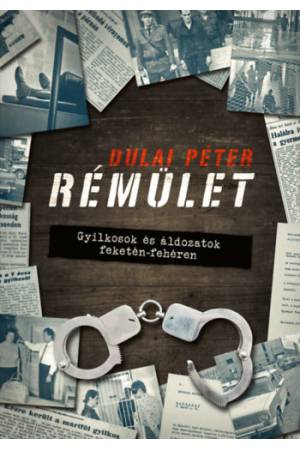 Rémület - Gyilkosok és áldozatok feketén-fehéren