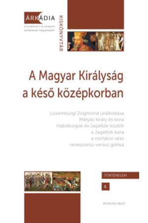A Magyar Királyság a késő középkorban