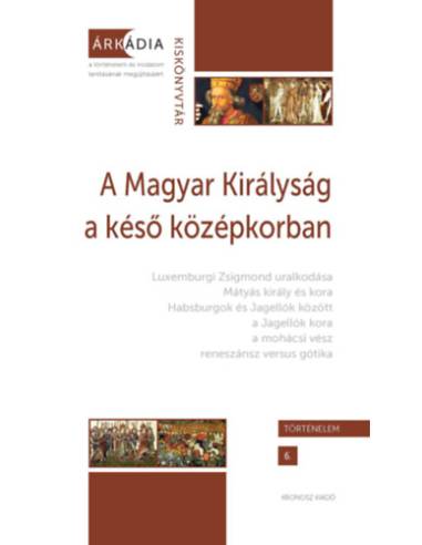 A Magyar Királyság a késő középkorban