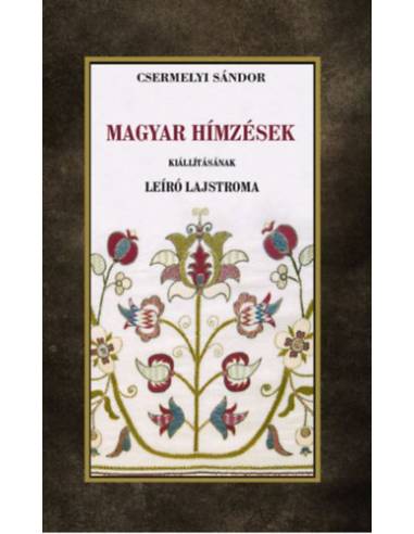 Magyar hímzések kiállításának leíró lajtroma