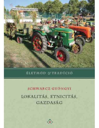 Lokalitás, etnicitás, gazdaság