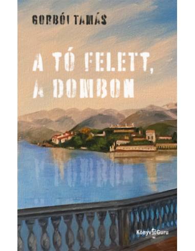 A tó felett, a dombon