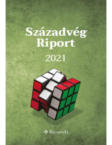 Századvég Riport 2021 - Társadalom, gazdaság és politika napjainkban