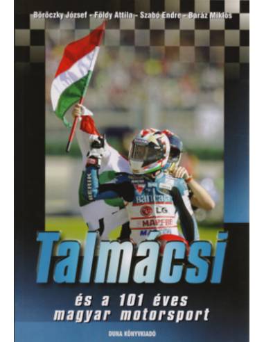 Talmácsi és a 101 éves magyar motorsport